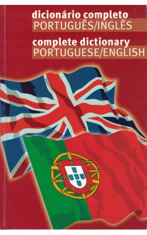 Dicionário Completo Português/Inglês - Complete Dictionary Portuguese/English