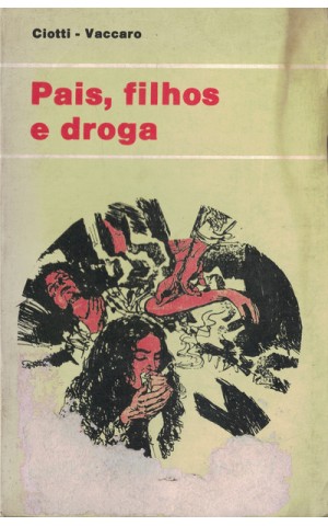 Pais, Filhos e Droga | de Luigi Ciotti e Gabriella Vaccaro