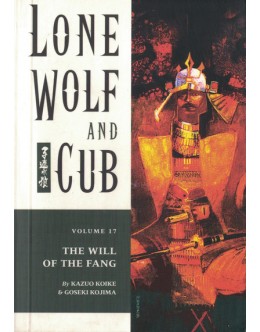 Lone Wolf and Cub - Volume 17 - The Will of the Fang | de Kazuo Koike e Goseki Kojima