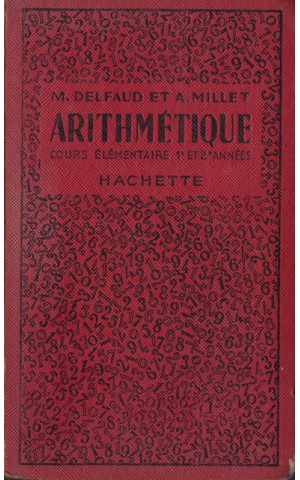 Arithmétique - Cours Élémentaire - 1.ére et 2.éme Années | de M. Delfaud e A. Millet