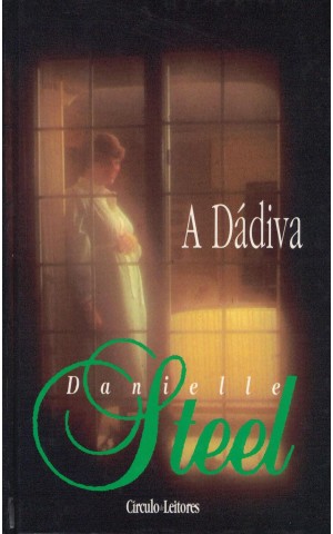 A Dádiva | de Danielle Steel