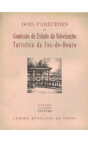 Dois Pareceres da Comissão de Estudo da Valorização Turística da Foz-do-Douro