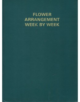 Flower Arrangement Week by Week | de Katinka Hendrichs