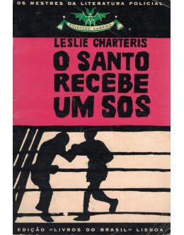 O Santo Recebe um S.O.S. | de Leslie Charteris