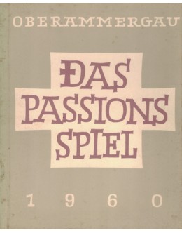 Oberammergau: Das Passions Spiel
