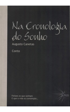 Na Cronologia do Sonho | de Augusto Canetas