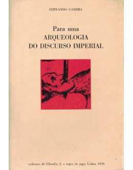 Para Uma Arqueologia do Discurso Imperial | de Fernando Gandra