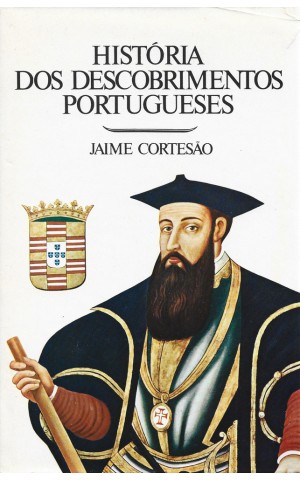 História dos Descobrimentos Portugueses - II Volume | de Jaime Cortesão