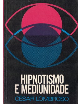 Hipnotismo e Mediunidade | de César Lombroso