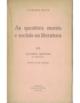 As Questões Morais e Sociais na Literatura - III - Oliveira Martins (O Artista) | de Câmara Reys