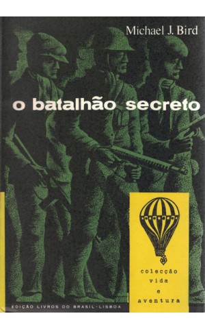 O Batalhão Secreto | de Michael J. Bird