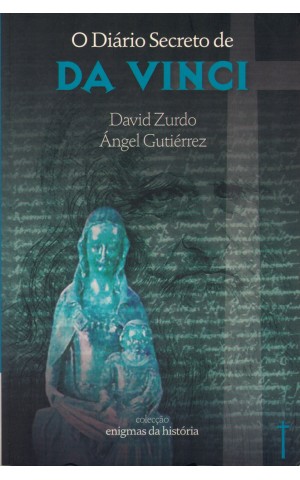 O Diário Secreto de Da Vinci | de David Zurdo e Ángel Gutiérrez