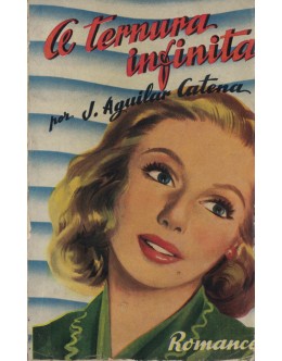 A Ternura Infinita | de J. Aguilar Catena