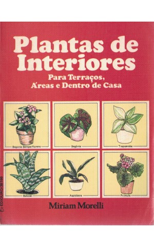 Plantas de Interior para Terraços, Áreas e Dentro de Casa | de Miriam Morelli