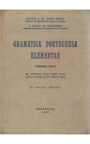Gramática Portuguesa Elementar | de Álvaro J. da Costa Pimpão e J. Nunes de Figueiredo