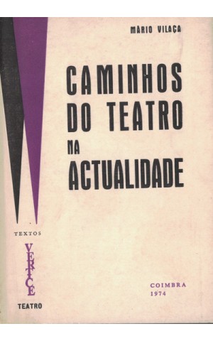 Caminhos do Teatro na Actualidade | de Mário Vilaça