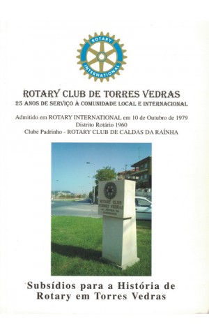 Subsídios para a História de Rotary em Torres Vedras