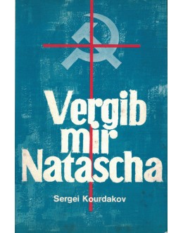Vergib mir Natascha | de Sergei Kourdakov