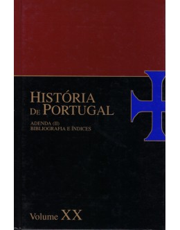 História de Portugal - Volume XX - Adenda (II) / Bibliografia e Índices