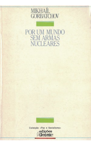 Por Um Mundo Sem Armas Nucleares | de Mikhaíl Gorbatchov