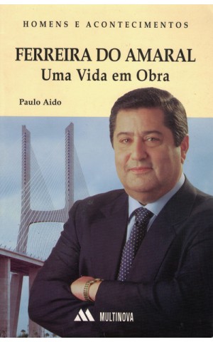 Ferreira do Amaral - Uma Vida em Obra | de Paulo Aido