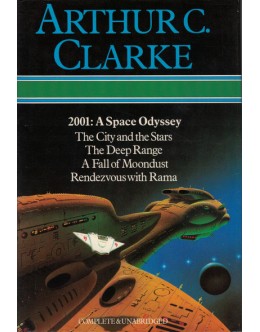 2001: A Space Odyssey / The City and the Stars / The Deep Range / A Fall of Moondust / Rendezvous with Rama | de Arthur C. Clarke