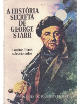 A História Secreta de George Starr e Outros Livros Seleccionados | de Vários Autores