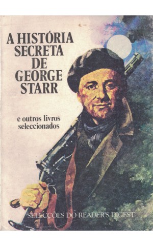 A História Secreta de George Starr e Outros Livros Seleccionados | de Vários Autores