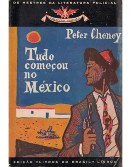 Tudo Começou no México | de Peter Cheney