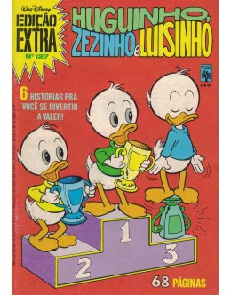 Edição Extra - N.º 127 - Huguinho, Zezinho e Luisinho