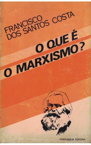O Que é o Marxismo? | de Francisco dos Santos Costa