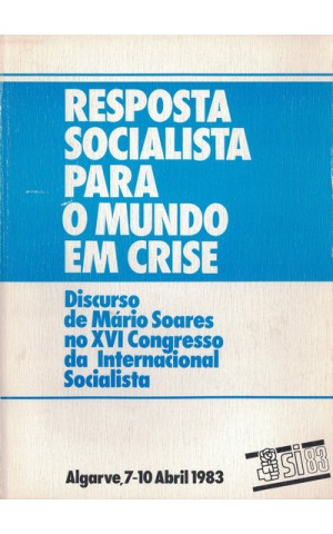 Resposta Socialista para o Mundo em Crise | de Mário Soares