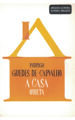 A Casa Quieta | de Rodrigo Guedes de Carvalho