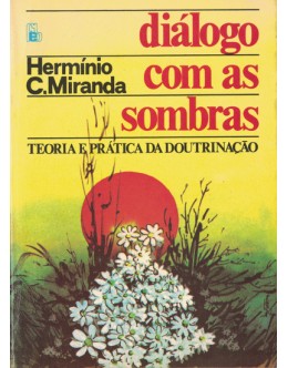 Diálogo com as Sombras | de Hermínio C. Miranda