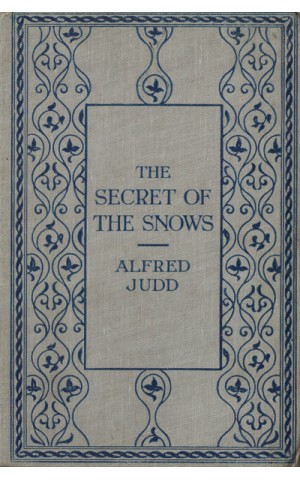The Secret of the Snows | de Alfred Judd