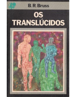 Os Translúcidos | de B. R. Bruss