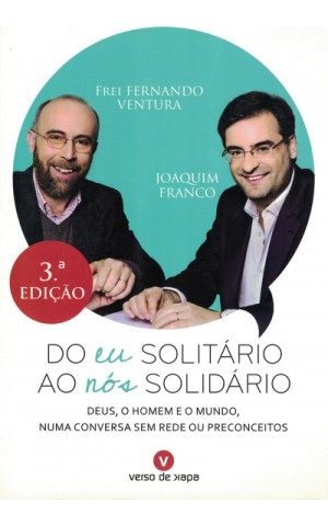 Do Eu Solitário Ao Eu Solidário | de Frei Fernando Ventura e Joaquim Franco