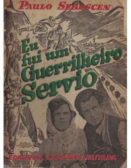 Eu Fui um Guerrilheiro Sérvio | de Paulo Sebescen