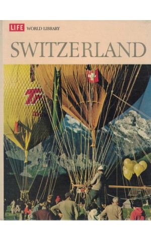 Life World Library: Switzerland | de Herbert Kubly