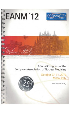 Annual Congress of the European Association of Nuclear Medicine - October 27-31, 2012 Milan, Italy