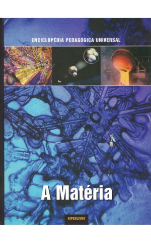 Enciclopédia Pedagógica Universal - A Matéria | de Luca Fraioli