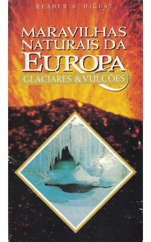 Maravilhas Naturais da Europa: Glaciares & Vulcões [VHS]