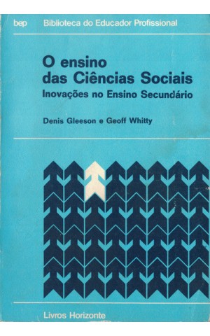 O Ensino das Ciências Sociais | de Denis Gleeson e Geoff Whitty