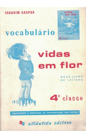Vocabulário do Novo Livro de Leitura da 4.ª Classe «Vidas em Flor» | de Joaquim Gaspar