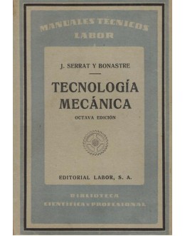 Tecnología Mecánica | de José Serrat y Bonastre
