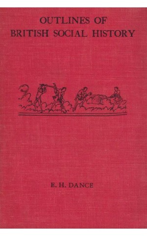 Outlines of British Social History | de E. H. Dance