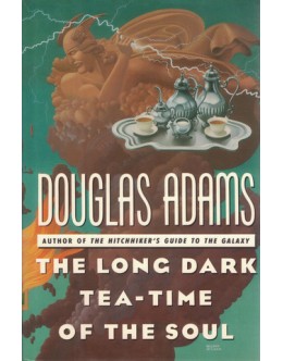 The Long Dark Tea-Time of the Soul | de Douglas Adams
