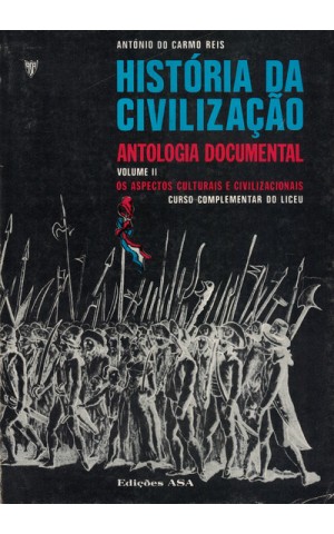 História da Civilização - Antologia Documental Vol. II | de António do Carmo Reis