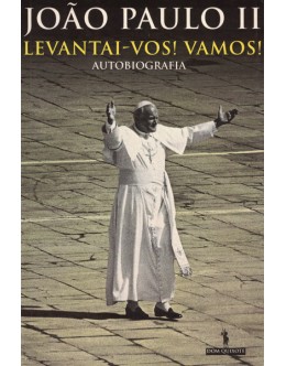 Levantai-vos! Vamos! - Autobiografia | de João Paulo II