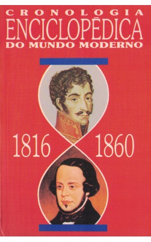 Cronologia Enciclopédica do Mundo Moderno 1816-1860 | de Neville Williams